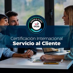 Certificación Internacional de Servicio al Cliente