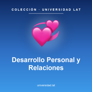 Desarrollo Personal y Relaciones