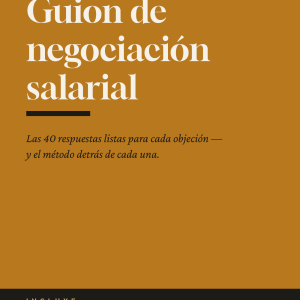 Guion de negociación salarial — Las 40 respuestas listas