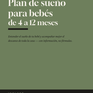 Plan de sueño para bebés de 4 a 12 meses — Guía práctica y respetuosa
