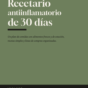 Recetario antiinflamatorio de 30 días con lista de compras