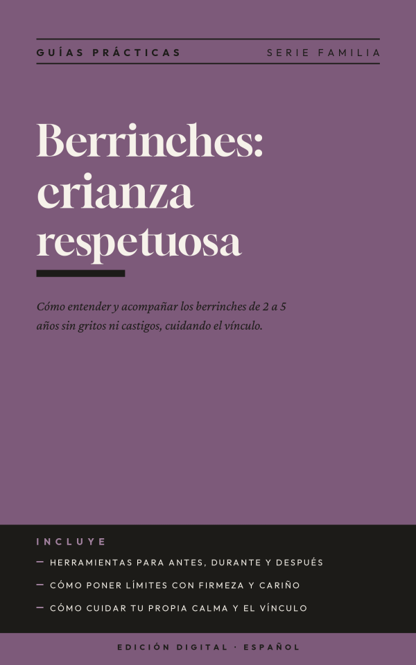 Berrinches: crianza respetuosa de 2 a 5 años