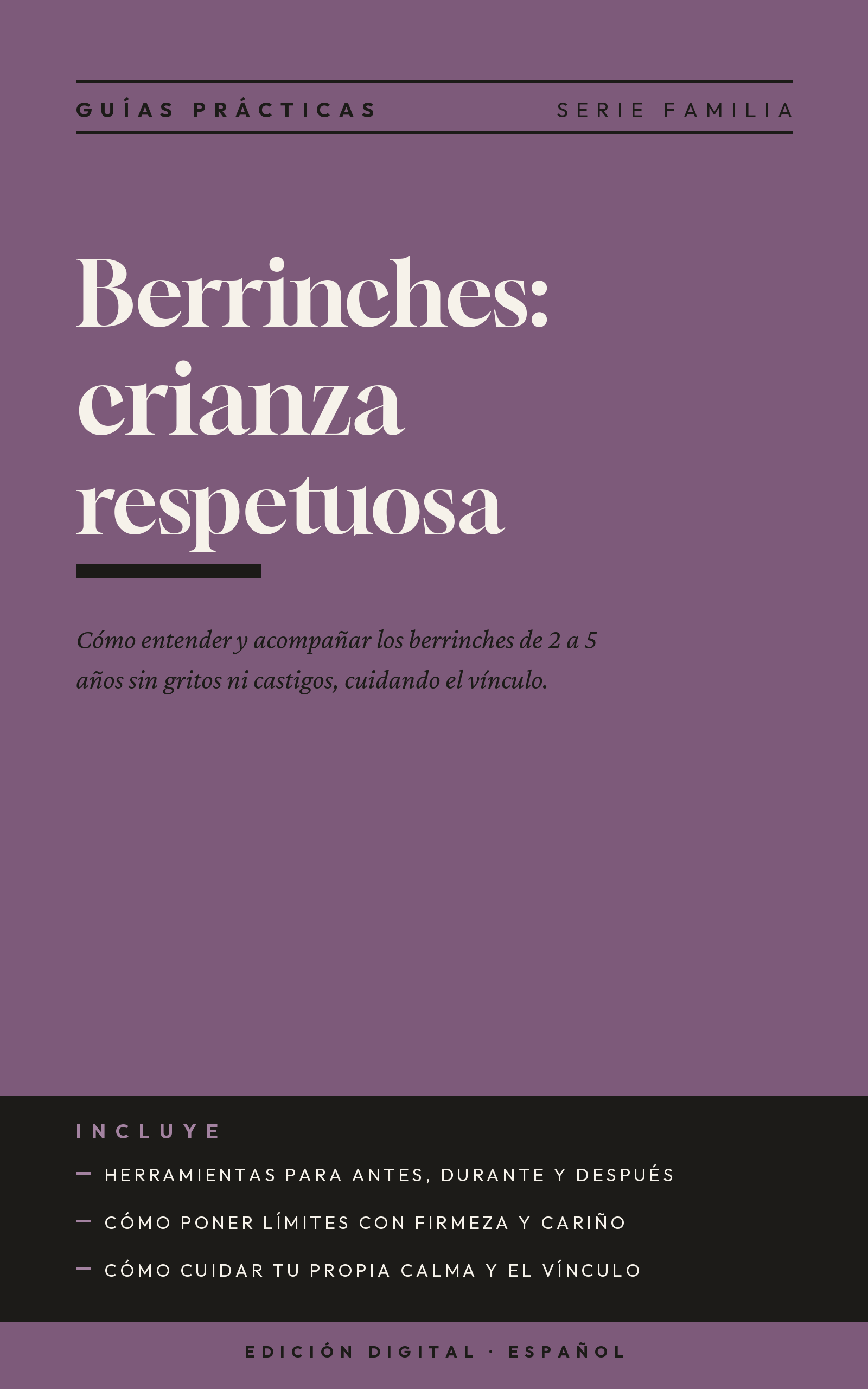 Berrinches: crianza respetuosa de 2 a 5 años
